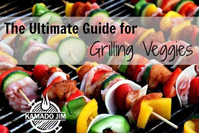 The Ultimate Guide for Grilling Veggies