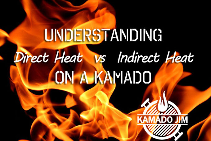 Understanding Direct Heat vs. Indirect Heat on a Kamado